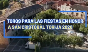 PRESENTACIÓN DE LOS TOROS DE LAS FIESTAS DE SAN CRISTÓBAL DE TORIJA 2026