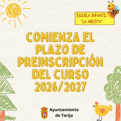 LA ESCUELA INFANTIL MUNICIPAL “LA ABEJITA” ABRE EL PLAZO DE PREINSCRIPCIÓN PARA EL CURSO 2026/2027