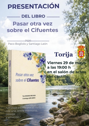 EL LIBRO “PASAR OTRA VEZ SOBRE EL CIFUENTES” SE PRESENTA ESTE VIERNES EN EL CASTILLO DE TORIJA