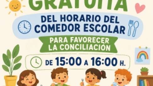 AMPLIACIÓN GRATUITA DEL HORARIO DEL COMEDOR ESCOLAR PARA FAVORECER LA CONCILIACIÓN